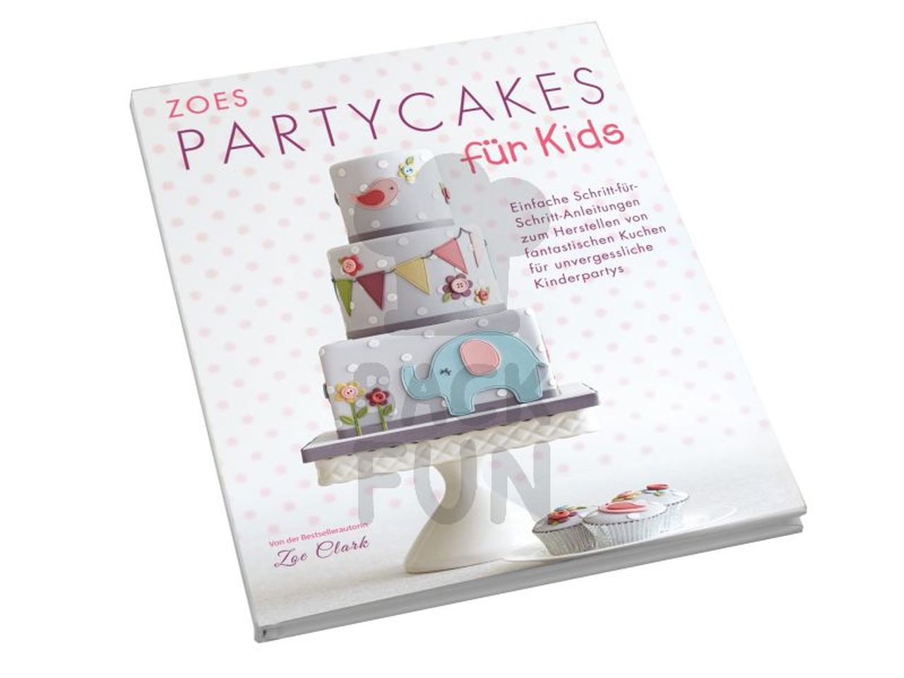 Zoes Partycakes für Kids - Zoe Clark